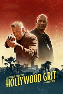 دانلود فیلم Hollywood Grit 2025