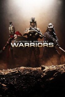 دانلود سریال Historys Greatest Warriors