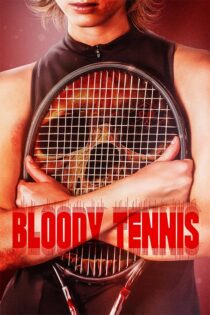 دانلود فیلم Bloody Tennis 2026