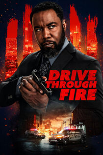 دانلود فیلم Drive Through Fire 2026