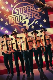 دانلود فیلم Super Troopers 3 2026