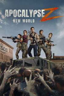 دانلود فیلم Apocalypse Z: New World 2026
