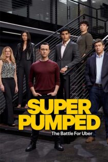 دانلود مینی سریال Super Pumped 2022 (پرهیجان) زیرنویس فارسی دانلود مینی سریال Super Pumped 2022 (پرهیجان) زیرنویس فارسی