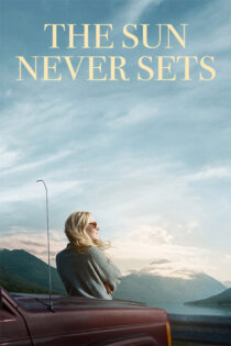 دانلود فیلم The Sun Never Sets 2026