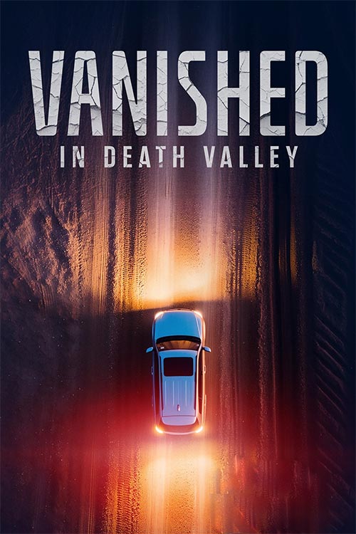 دانلود فیلم Vanished in Death Valley 2025